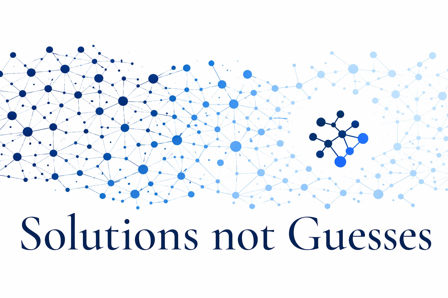 Solutions not Guesses — Cogniveo